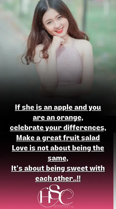 If she is an apple and you are an orange - shayari for beautiful girl in English