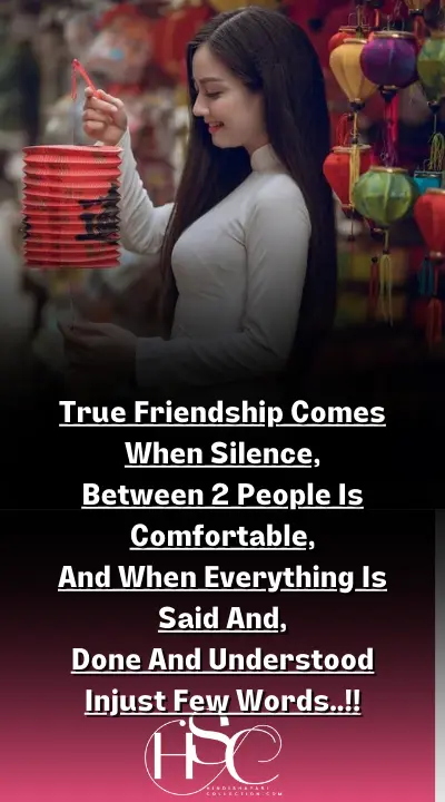 True Friendship Comes When Silence - shayari for beautiful girl in English