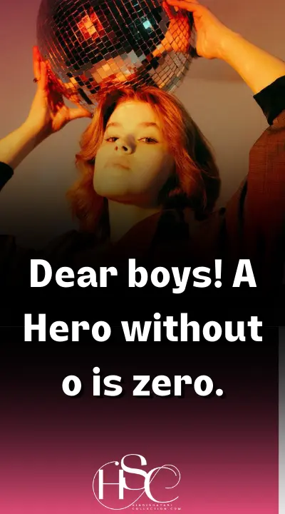 Dear boys! A Hero without o is zero - Motivational Girl Attitude Quotes